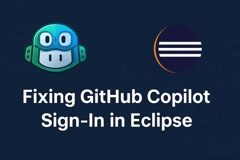 Resolving GitHub Copilot Sign-In Issues in Eclipse Behind Corporate Firewall